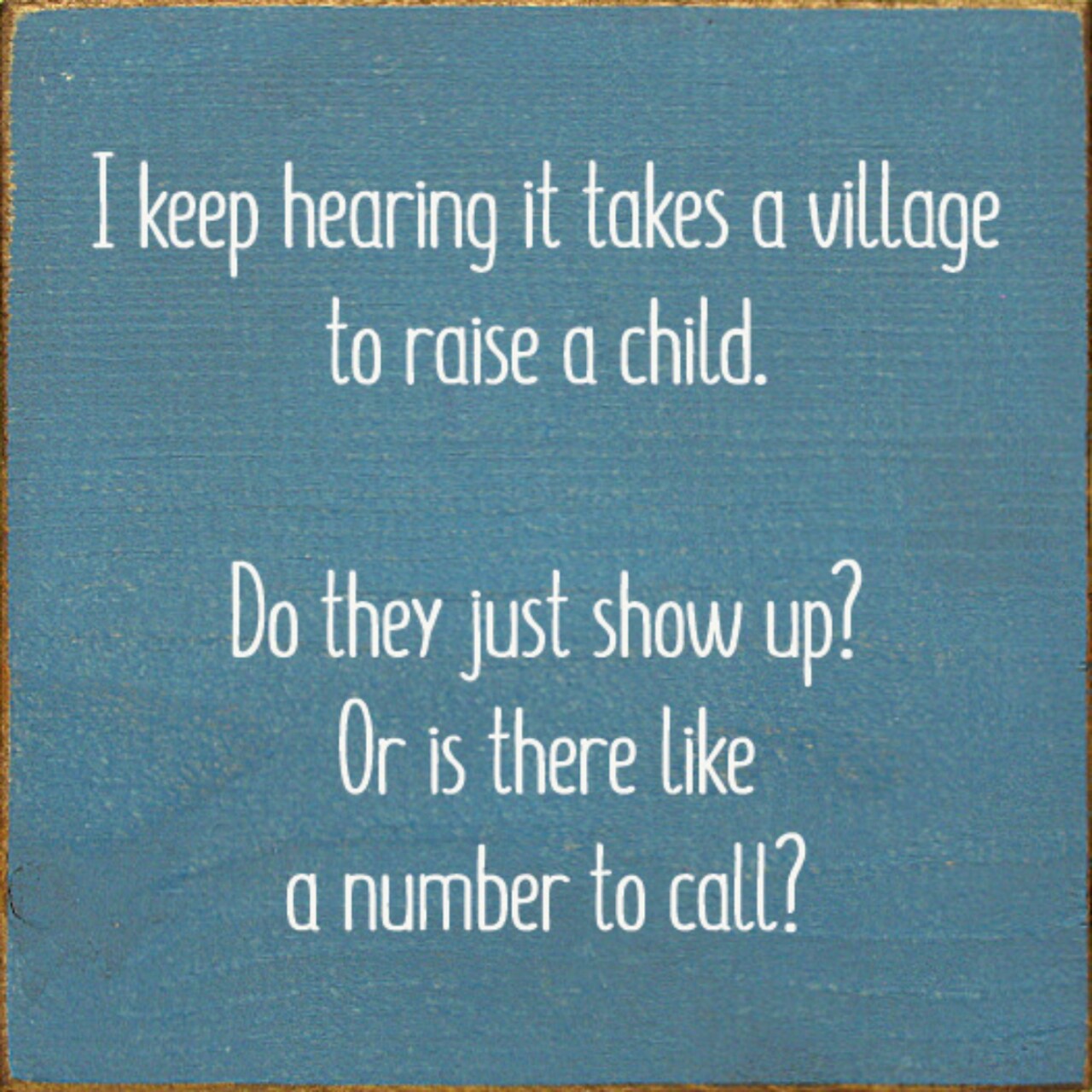 Supportive Community in Child Rearing Quote Sign Solid Knotty Pine Rustic Decor